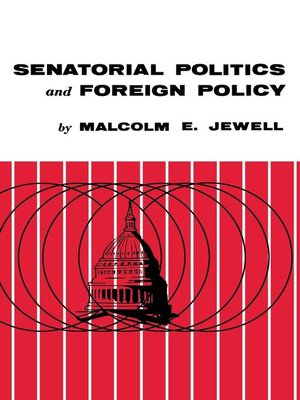 cover image of Senatorial Politics and Foreign Policy